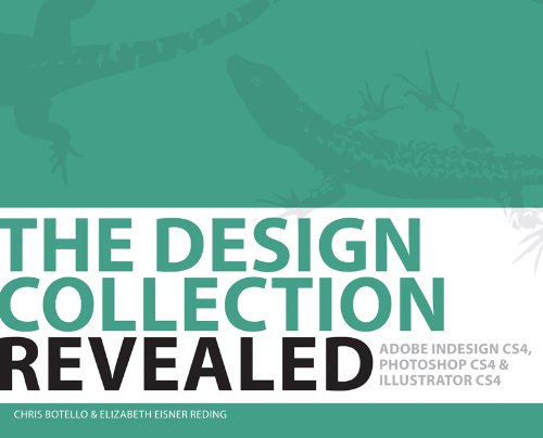 The Design Collection Revealed, Softcover: Adobe Indesign CS4, Adobe Photoshop CS4, and Adobe Illustrator CS4