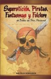 SupersticiÃ³n, Piratas, Fantasmas y  Folclore de Bocas del Toro, PanamÃ¡ (Spanish Edition)