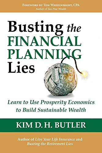 Book Cover Busting the Financial Planning Lies: Learn to Use Prosperity Economics to Build Sustainable Wealth (Busting the Money Myths series Book 1)