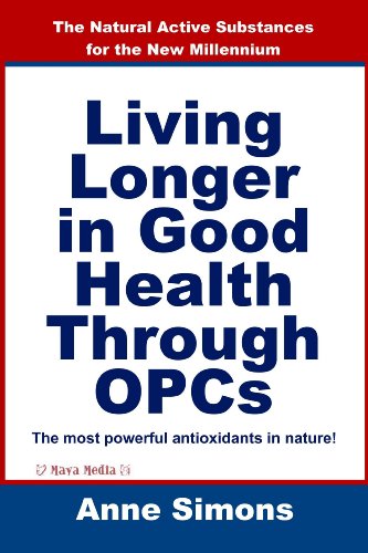 Living Longer in Good Health Through OPCs: The Natural Active Substances for the New Millennium