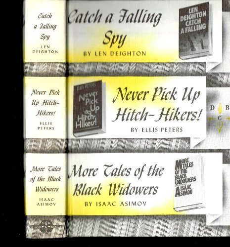 Catch a Falling Spy: Never Pick Up Hitch-Hikers!: More Tales of the Black Widow: (Three Stories in One Volume)
