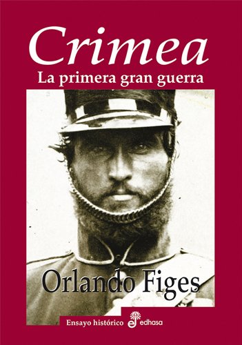Crimea. La primera gran guerra (Spanish Edition)