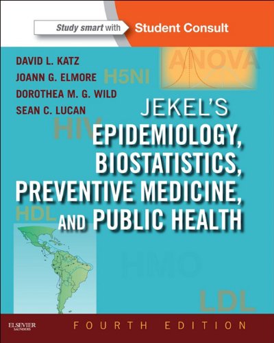 Jekel's Epidemiology, Biostatistics and Preventive Medicine (Jekel's Epidemiology, Biostatistics, Preventive Medicine, Public Health)
