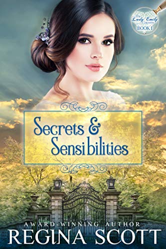 Book Cover Secrets and Sensibilities: A Regency Romance Mystery (The Lady Emily Capers Book 1)