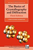 The Basics of Crystallography and Diffraction: Third Edition: 12 (International Union of Crystallography Texts on Crystallography)