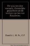 De weg van den mensch, christelijke gedachten uit de werken van Jan van Ruusbroec