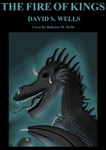 The Fire of Kings: Book Two of The Dragon Eyes Chronicles