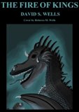 The Fire of Kings: Book Two of The Dragon Eyes Chronicles