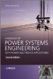 Handbook of Power Systems Engineering with Power Electronics Applications
