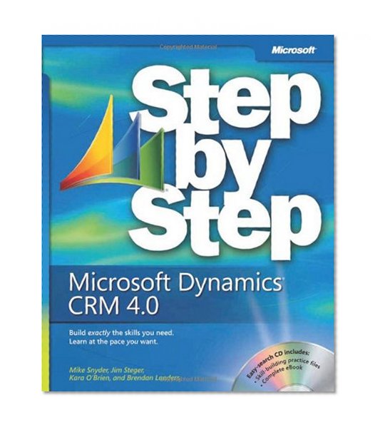 MicrosoftÂ® Dynamics(TM) CRM 4.0 Step by Step