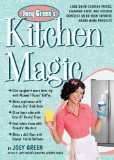 Joey Green's Kitchen Magic: 1,882 Quick Cooking Tricks, Cleaning Hints, and Kitchen Remedies Using Your Favorite Brand-Name Products