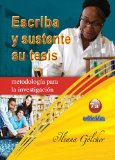 Escriba y Sustente su TÃ¨sis: MetodologÃ¬a de la InvestigaciÃ²n (Spanish Edition)