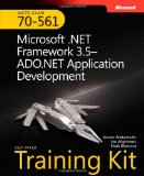 MCTS Self-Paced Training Kit (Exam 70-561): Microsoft® .NET Framework 3.5 ADO.NET Application Development (Self-Paced Training Kits)