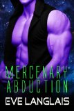Mercenary Abduction (Alien Abduction Book 4)