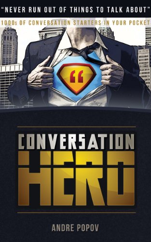 Conversation Hero: Conversation starters so you never run out of things to talk about