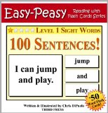 Level 1 Sight Words - 100 Sentences with 50 Word Flash Cards! (Easy Peasy Reading & Flash Card Series Book 11)