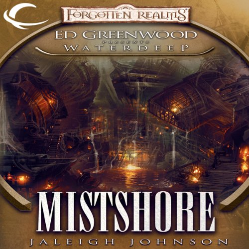 Mistshore: Forgotten Realms: Ed Greenwood Presents Waterdeep, Book 2