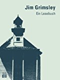 Jim Grimsley: Ein Lesebuch (German Edition)