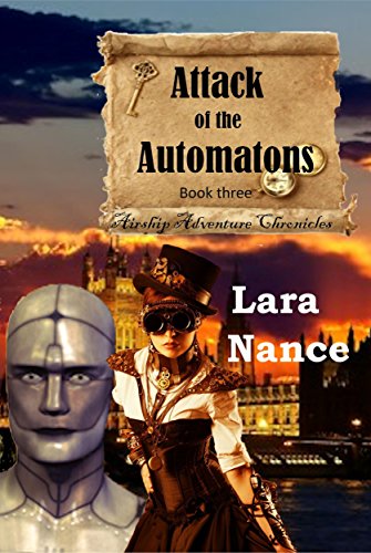 Attack of the Automatons - Book Three (Airship Adventure Chronicles 3)