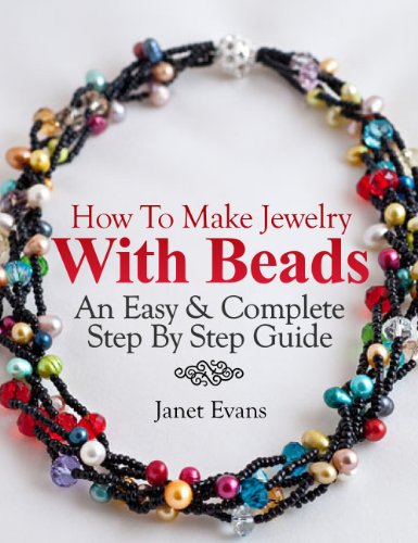 How To Make Jewelry With Beads: An Easy & Complete Step By Step Guide (Ultimate How To Guides)