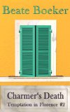 Charmer's Death (Temptation in Florence Book 2)