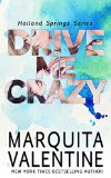 Drive Me Crazy: Holland Springs Series, Book 1(Contemporary Romance)
