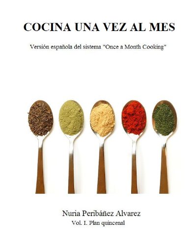 Cocina una vez al mes (Spanish Edition)
