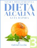 Dieta Alcalina 3: GuÃ­a RÃ¡pida | Practicando una Dieta Equilibrada (Spanish Edition)