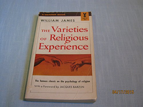 The Varieties Of Religious Experience (A Mentor Book)