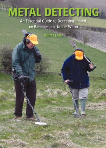 Metal Detecting: An Essential Guide to Detecting Inland, on Beaches and Under Water
