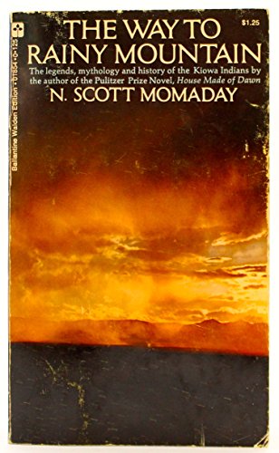 The Way to Rainy Mountain: The Legends, Mythology and History of the Kiowa Indians