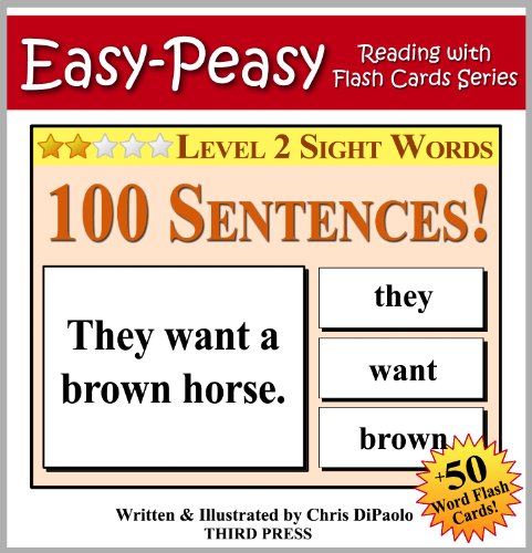Level 2 Sight Words - 100 Sentences with 50 Word Flash Cards! (Easy Peasy Reading & Flash Card Series Book 11)