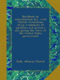 Handbook on naturalization law, with Yiddish translation; being a summary of questions and answers, also giving the form of the United States government