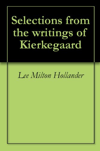 Selections from the writings of Kierkegaard