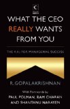 WHAT THE CEO REALLY WANTS FROM YOU