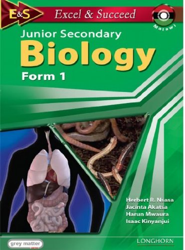 Excel and Succeed Malawi: Junior Secondary Biology; Form 1