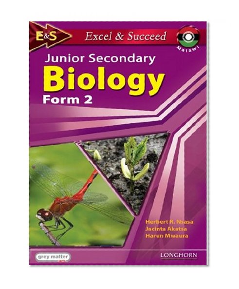 Excel and Succeed Malawi: Junior Secondary Biology; Form 2