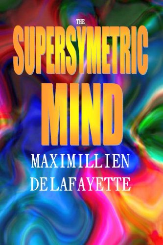 THE SUPERSYMETRIC MIND: Activation of the Conduit and the Supersymetric Mind