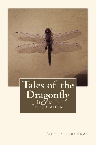 Book Cover Tales of the Dragonfly  Book I:  In Tandem