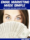 Email marketing made simple: how to stuff your bank account with cash