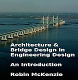 Architecture and Bridge Design in Engineering Design, An Introduction