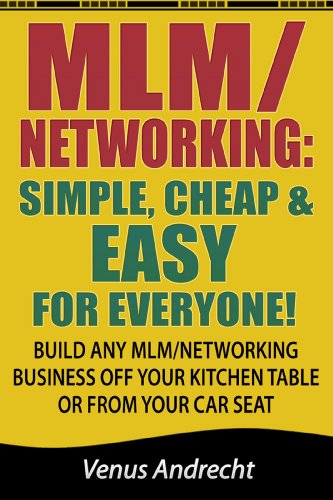 MLM/Networking: Simple, Cheap, and Easy for Everyone