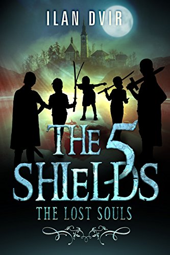 Book Cover The Five Shields: The Lost Souls - A YA Adventure Fantasy (Coming of Age Mystery & Suspense)