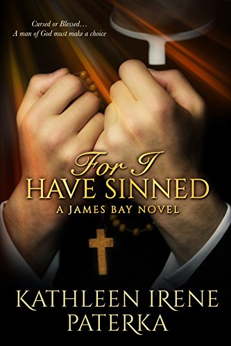 For I Have Sinned (The James Bay Novels Book 4)