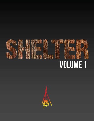 Self Reliance Illustrated Shelter Volume 1