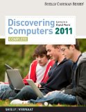 Discovering Computers 2011: Complete (Available Titles Skills Assessment Manager (SAM) - Office 2007)