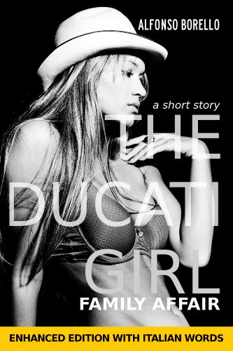 English/Italian: The Ducati Girl - Family Affair - Enhanced Edition (Accelerated Language Learning with Stories Book 5)