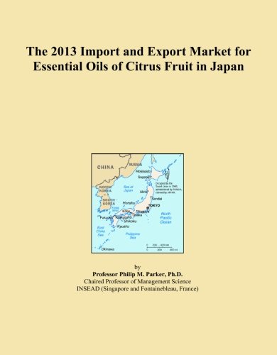 The 2013 Import and Export Market for Essential Oils of Citrus Fruit in Japan