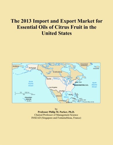 The 2013 Import and Export Market for Essential Oils of Citrus Fruit in the United States
