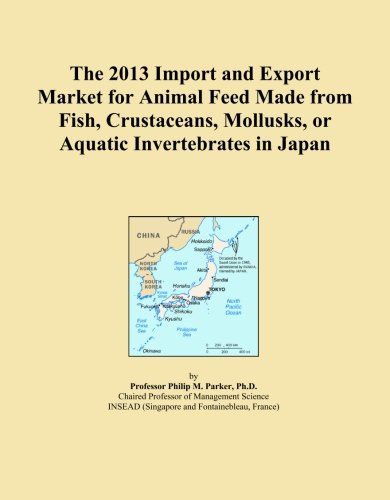 The 2013 Import and Export Market for Animal Feed Made from Fish, Crustaceans, Mollusks, or Aquatic Invertebrates in Japan
